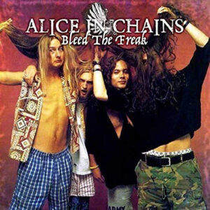 Alice In Chains – Bleed The Freak LP NM