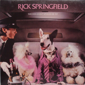 Rick Springfield – Success Hasn't Spoiled Me Yet VG+ LP PRE-OWNED